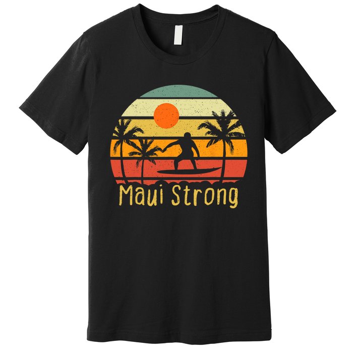 Pray For Maui Hawaii Strong Maui Premium T-Shirt