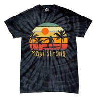 Pray For Maui Hawaii Strong Maui Tie-Dye T-Shirt