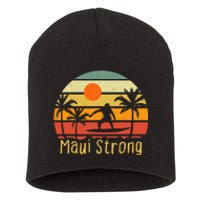 Pray For Maui Hawaii Strong Maui Short Acrylic Beanie