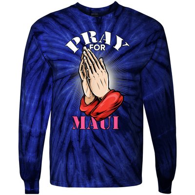 Pray For Maui Hawaii Strong Tie-Dye Long Sleeve Shirt