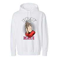 Pray For Maui Hawaii Strong Garment-Dyed Fleece Hoodie