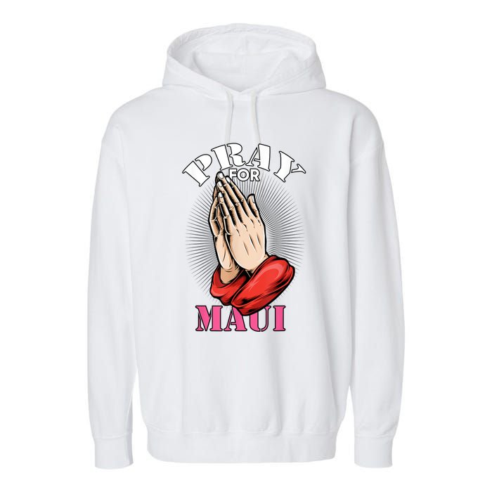 Pray For Maui Hawaii Strong Garment-Dyed Fleece Hoodie