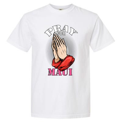 Pray For Maui Hawaii Strong Garment-Dyed Heavyweight T-Shirt