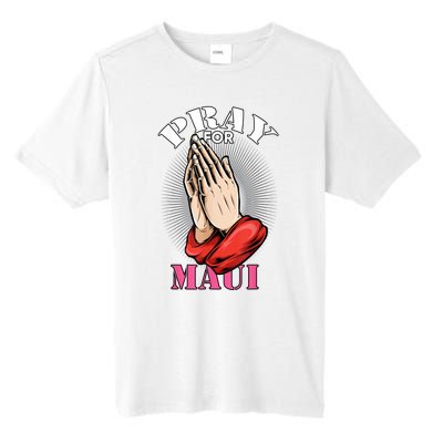 Pray For Maui Hawaii Strong Tall Fusion ChromaSoft Performance T-Shirt