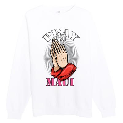 Pray For Maui Hawaii Strong Premium Crewneck Sweatshirt