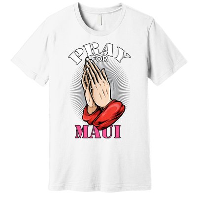 Pray For Maui Hawaii Strong Premium T-Shirt