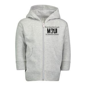 Pray For Maui Hawaii Strong Toddler Zip Fleece Hoodie