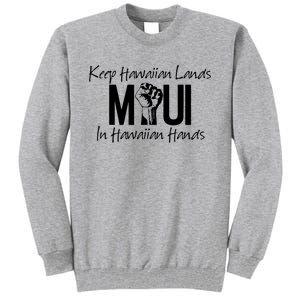 Pray For Maui Hawaii Strong Tall Sweatshirt