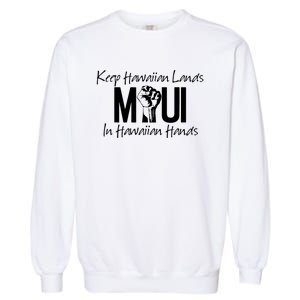 Pray For Maui Hawaii Strong Garment-Dyed Sweatshirt