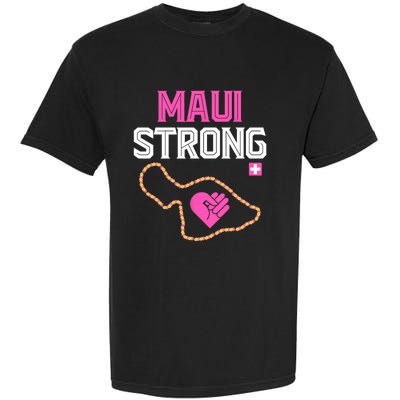 Pray For Maui Hawaii Strong Design Garment-Dyed Heavyweight T-Shirt