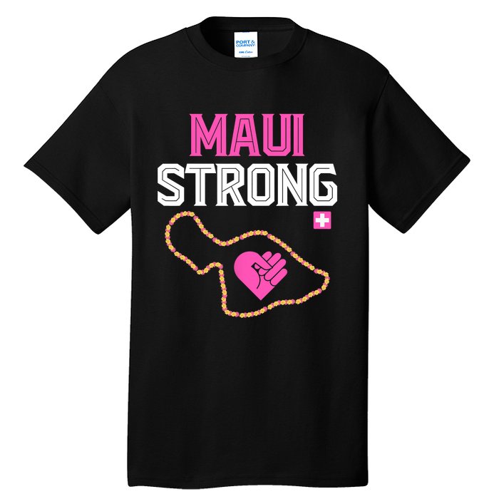 Pray For Maui Hawaii Strong Design Tall T-Shirt