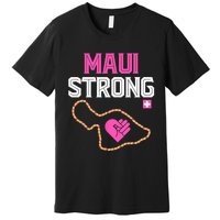 Pray For Maui Hawaii Strong Design Premium T-Shirt