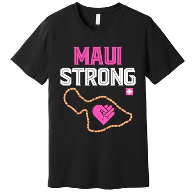 Pray For Maui Hawaii Strong Design Premium T-Shirt