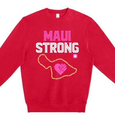 Pray For Maui Hawaii Strong Design Premium Crewneck Sweatshirt