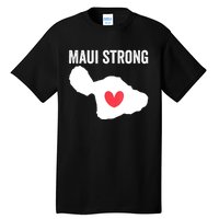 Pray For Maui Hawaii Strong Tall T-Shirt