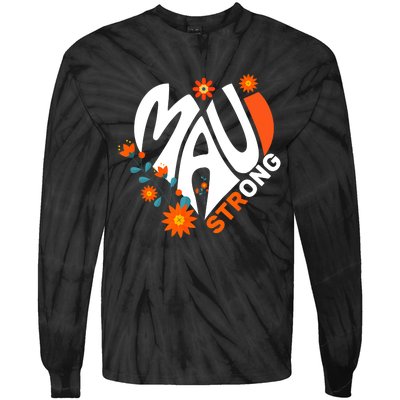 Pray For Maui Hawaii Strong We Stay With Maui Hawaii Tie-Dye Long Sleeve Shirt