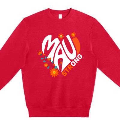 Pray For Maui Hawaii Strong We Stay With Maui Hawaii Premium Crewneck Sweatshirt