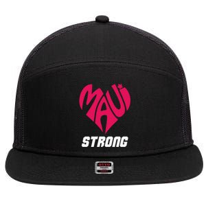 Pray For Maui Hawaii Strong Maui Wildfire Support Men Women 7 Panel Mesh Trucker Snapback Hat