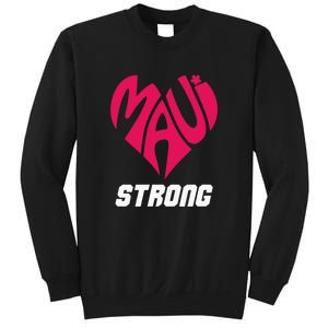 Pray For Maui Hawaii Strong Maui Wildfire Support Men Women Sweatshirt