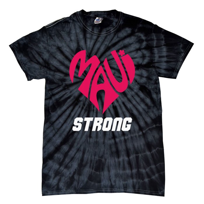 Pray For Maui Hawaii Strong Maui Wildfire Support Men Women Tie-Dye T-Shirt