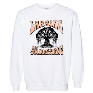 Pray For Maui Hawaii Strong Garment-Dyed Sweatshirt