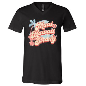 Pray For Maui Hawaii Strong V-Neck T-Shirt