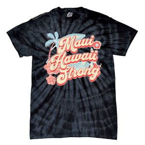 Pray For Maui Hawaii Strong Tie-Dye T-Shirt