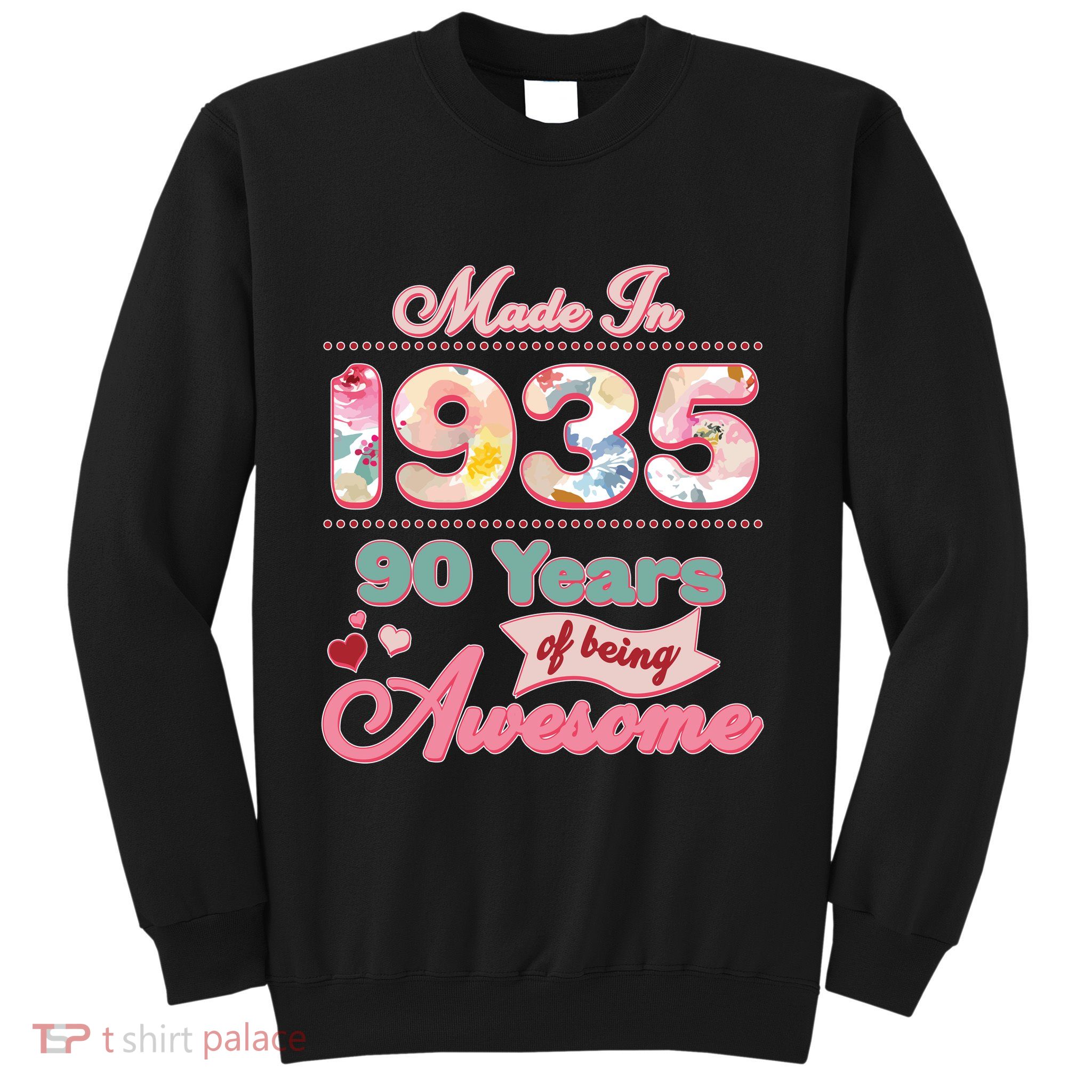 Pink Floral Made In 1935 90 Years Of Being Awesome Birthday Sweatshirt