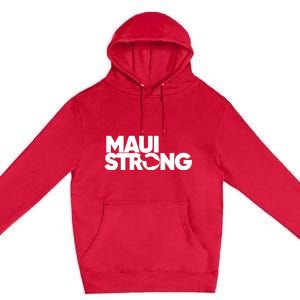 Pray For Maui Hawaii Strong I Stand With Maui Premium Pullover Hoodie