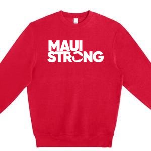 Pray For Maui Hawaii Strong I Stand With Maui Premium Crewneck Sweatshirt