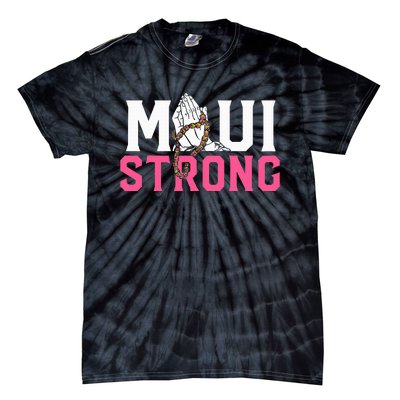 Pray For Maui Hawaii Strong Tie-Dye T-Shirt