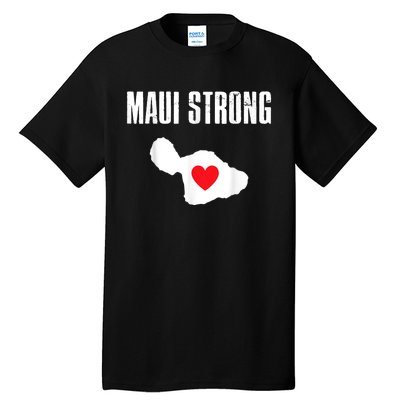 Pray For Maui Hawaii Strong Tall T-Shirt