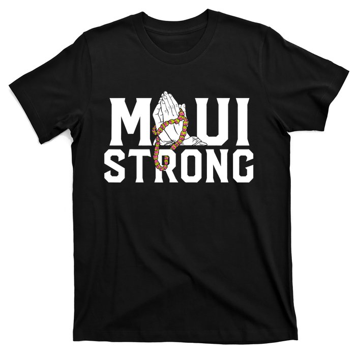 Pray For Maui Hawaii Maui Hawaii Strong Design T-Shirt