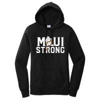 Pray For Maui Hawaii Maui Hawaii Strong Design Women's Pullover Hoodie