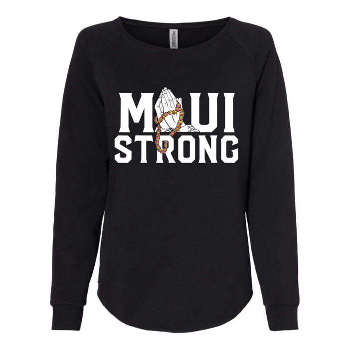 Pray For Maui Hawaii Maui Hawaii Strong Design Womens California Wash Sweatshirt