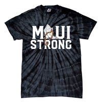 Pray For Maui Hawaii Maui Hawaii Strong Design Tie-Dye T-Shirt