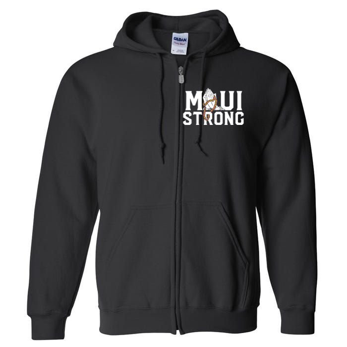 Pray For Maui Hawaii Maui Hawaii Strong Design Full Zip Hoodie