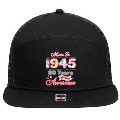Pink Floral Made In 1945 80 Years Of Being Awesome Birthday 7 Panel Mesh Trucker Snapback Hat