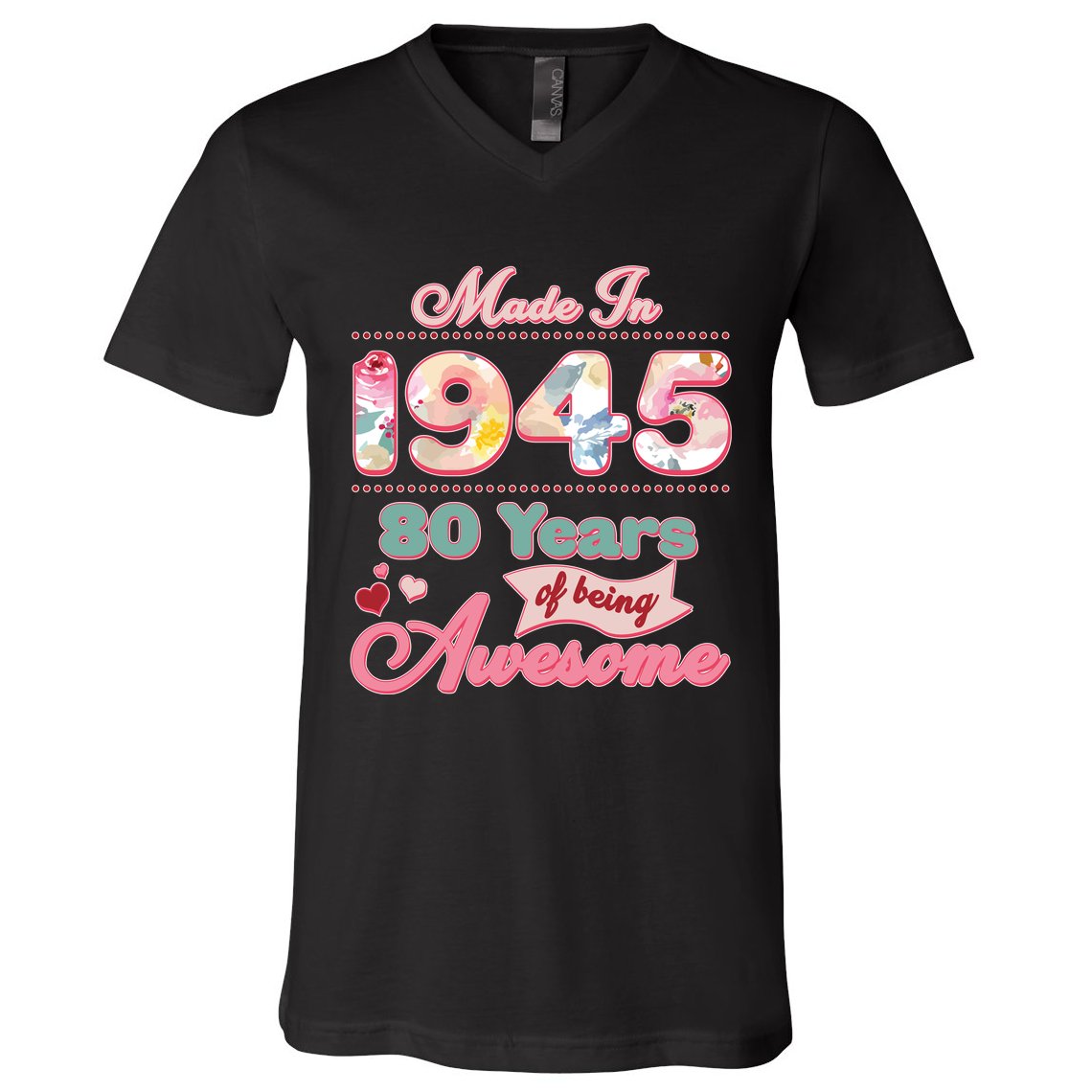 Pink Floral Made In 1945 80 Years Of Being Awesome Birthday V-Neck T-Shirt