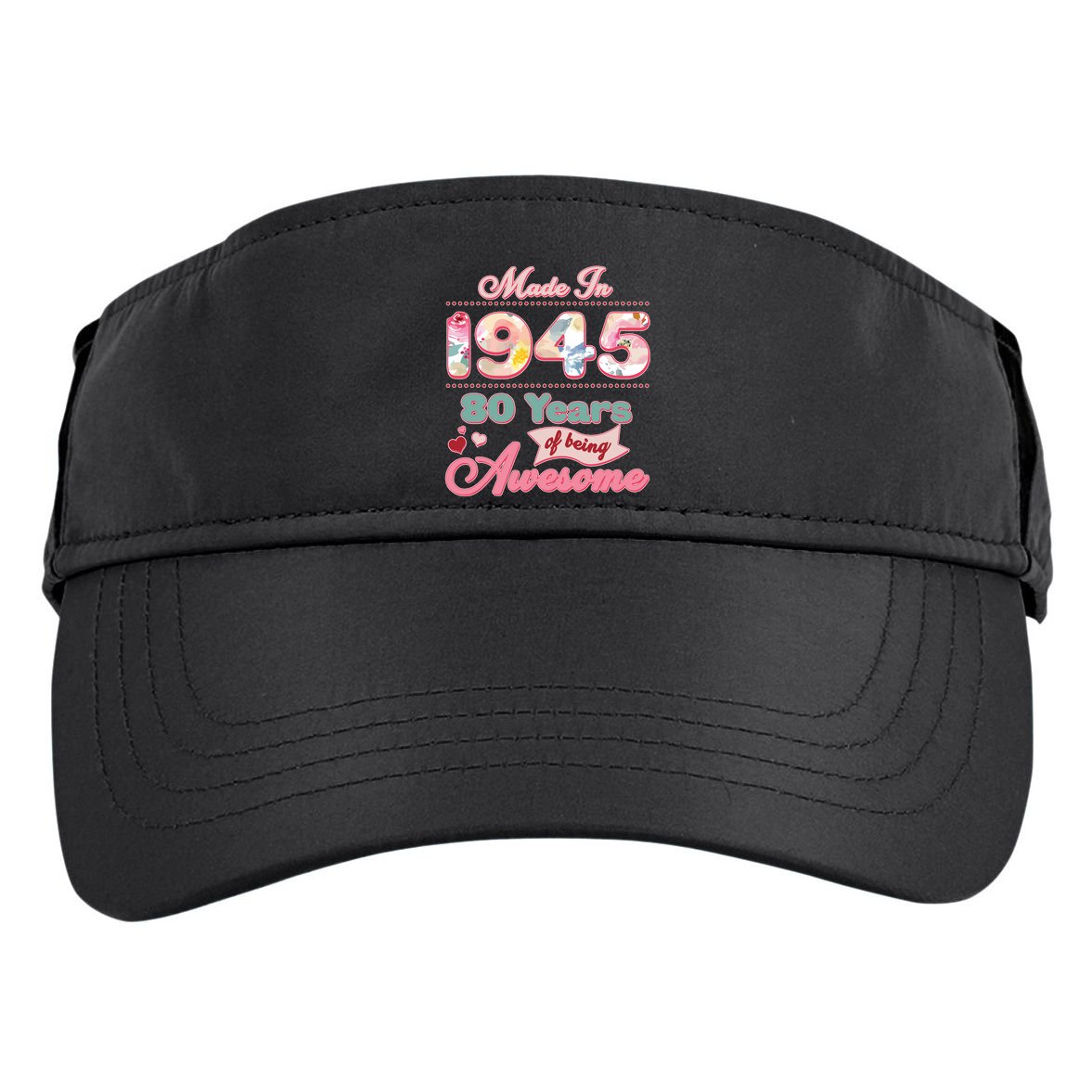 Pink Floral Made In 1945 80 Years Of Being Awesome Birthday Adult Drive Performance Visor