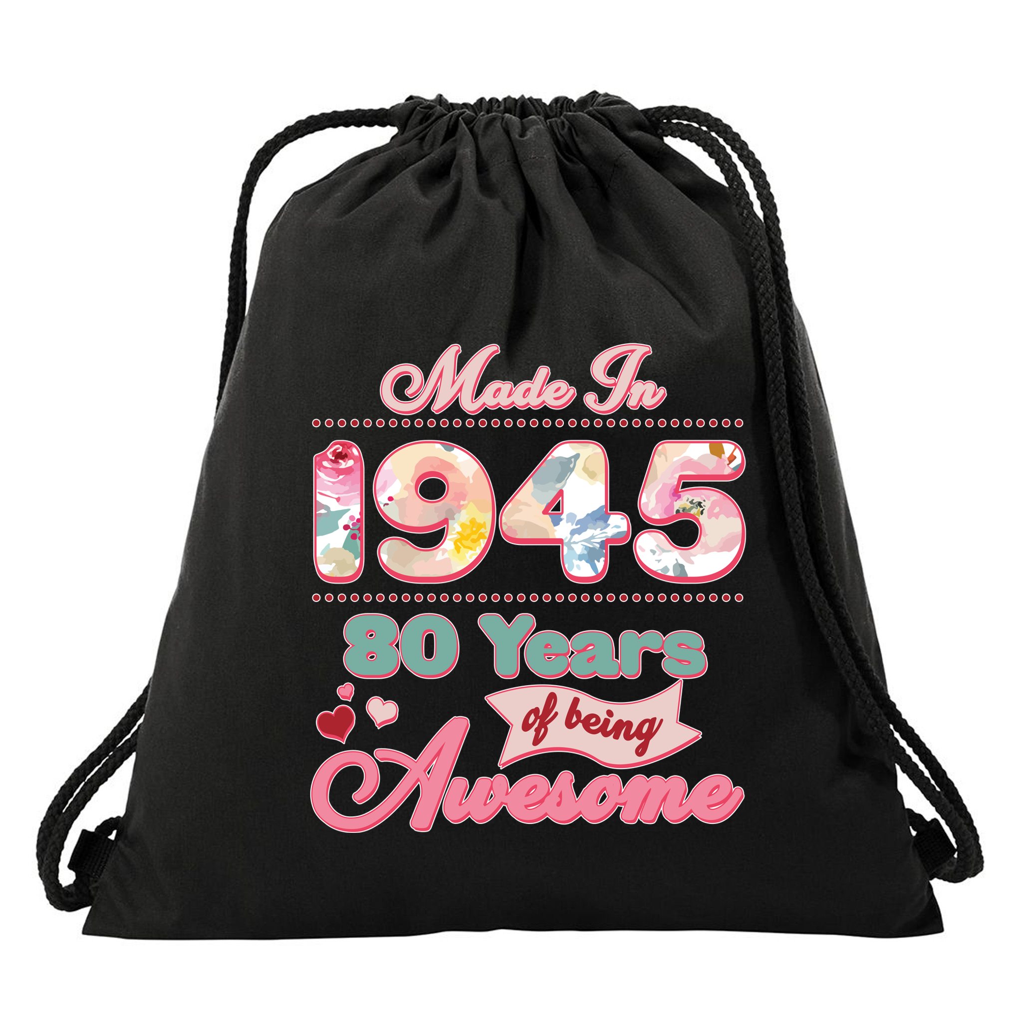 Pink Floral Made In 1945 80 Years Of Being Awesome Birthday Drawstring Bag