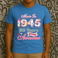 Pink Floral Made In 1945 80 Years Of Being Awesome Birthday T-Shirt
