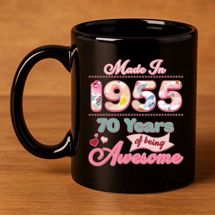 Pink Floral Made In 1955 70 Years Of Being Awesome Birthday 11oz C Handle Ceramic Mug