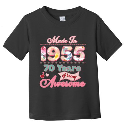 Pink Floral Made In 1955 70 Years Of Being Awesome Birthday Toddler T-Shirt