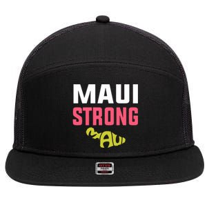 Pray For Maui Hawaii Strong Gift Lahaina Fires 7 Panel Mesh Trucker Snapback Hat