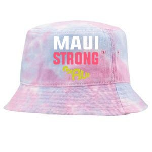 Pray For Maui Hawaii Strong Gift Lahaina Fires Tie-Dyed Bucket Hat