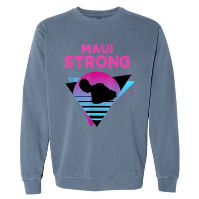 Pray For Maui Hawaii Strong Vintage Maui Hawaii Strong Garment-Dyed Sweatshirt