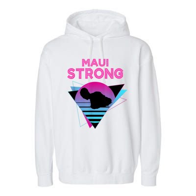 Pray For Maui Hawaii Strong Vintage Maui Hawaii Strong Garment-Dyed Fleece Hoodie