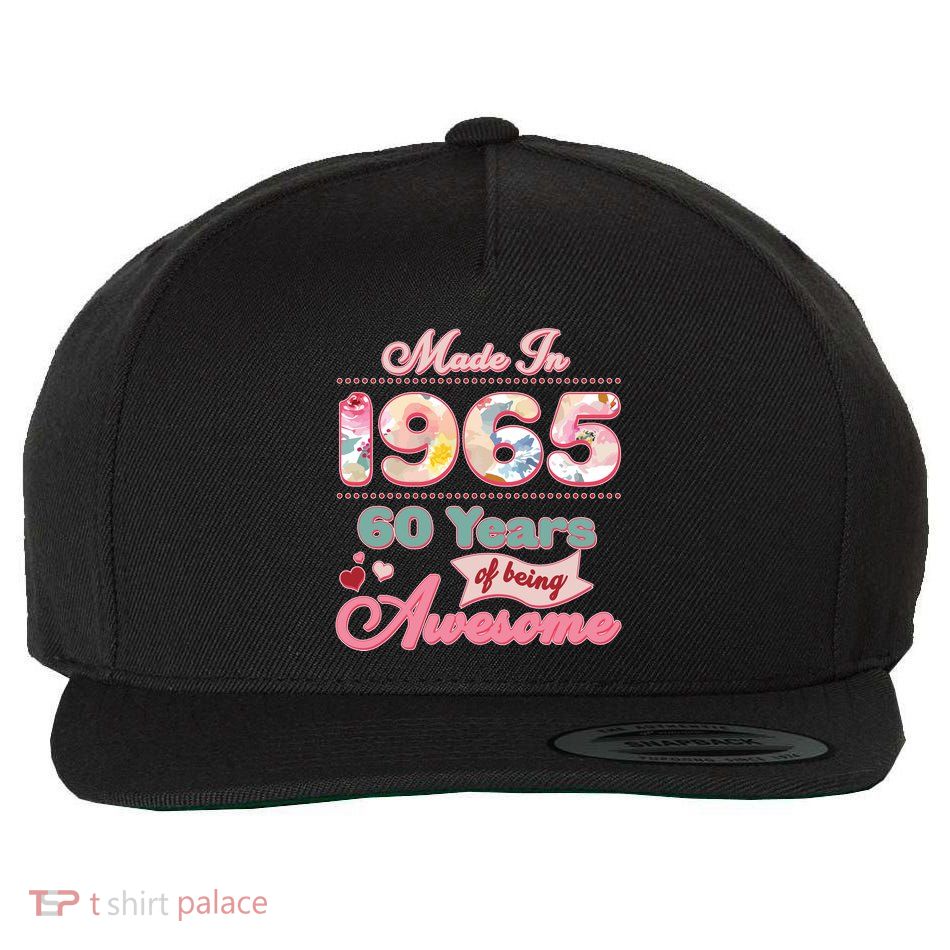 Pink Floral Made In 1965 60 Years Of Being Awesome Birthday Wool Snapback Cap