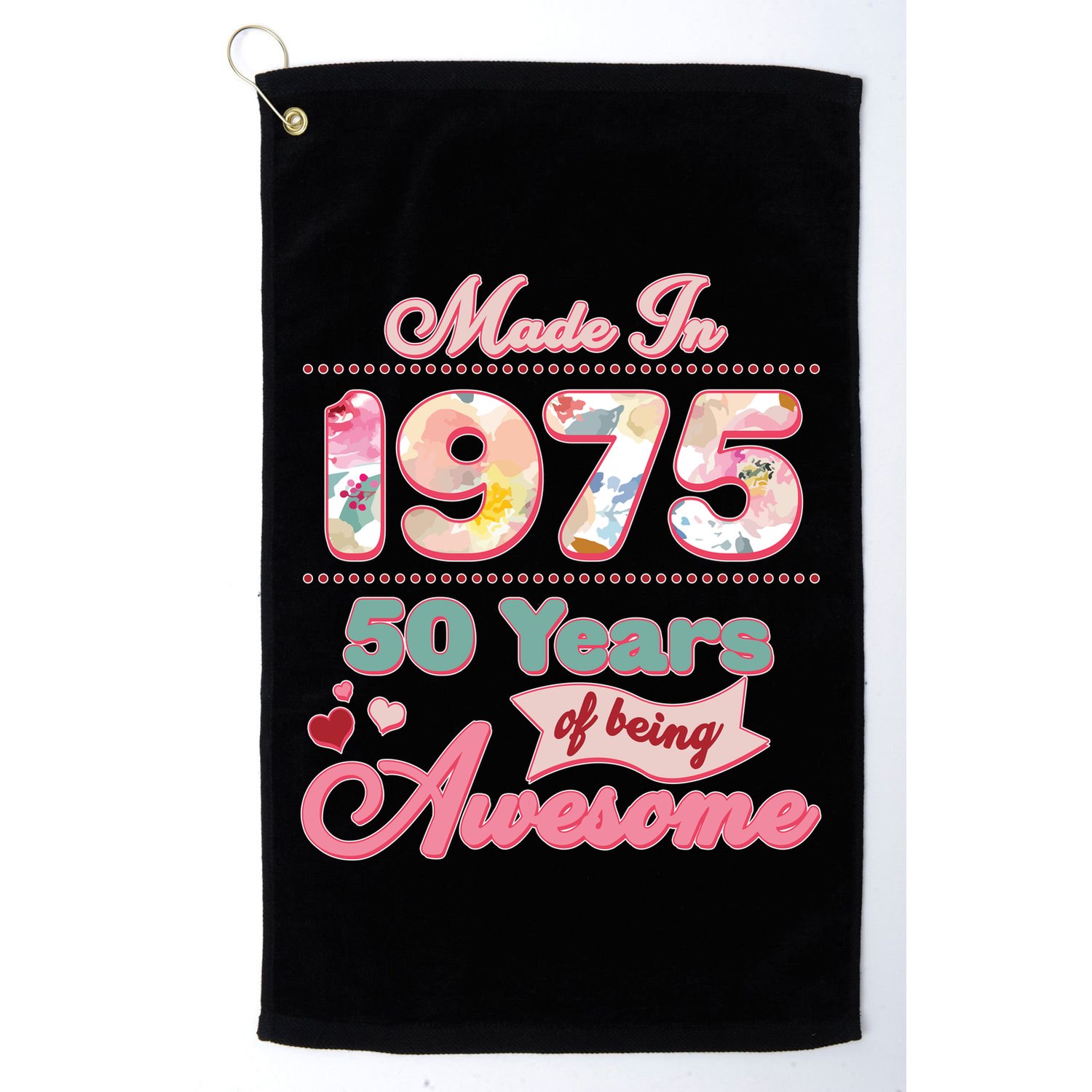 Pink Floral Made In 1975 50 Years Of Being Awesome Birthday Golf Towel